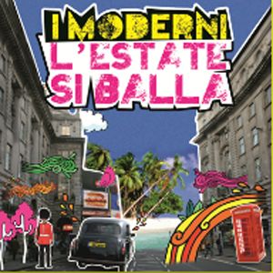 I Moderni - L'estate si balla (Radio Date: 25 Maggio 2012)